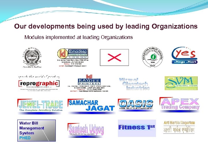 Our developments being used by leading Organizations Modules implemented at leading Organizations Water Bill