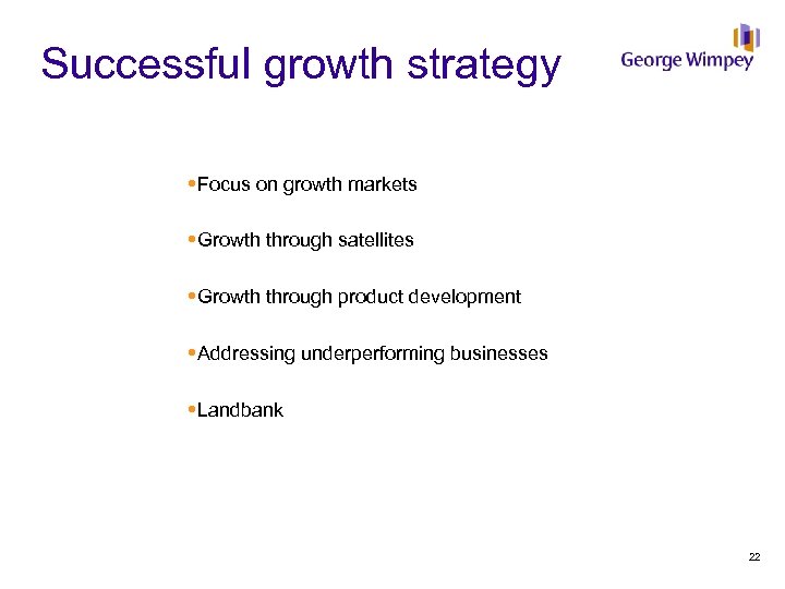 Successful growth strategy Focus on growth markets Growth through satellites Growth through product development