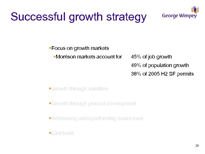 Successful growth strategy Focus on growth markets §Morrison markets account for 45% of job