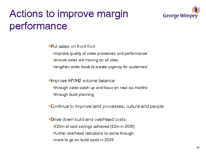 Actions to improve margin performance Put sales on front foot §improve quality of sales