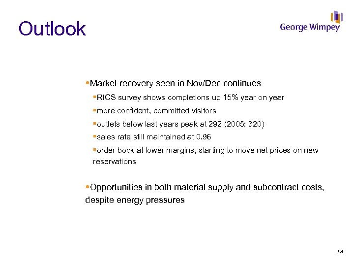 Outlook Market recovery seen in Nov/Dec continues §RICS survey shows completions up 15% year