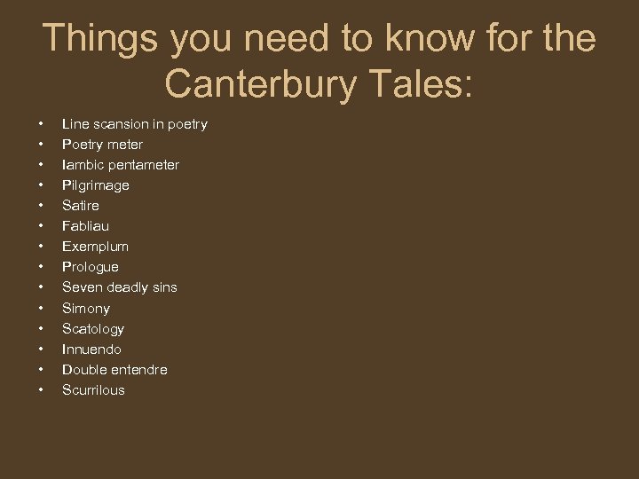 Things you need to know for the Canterbury Tales: • • • • Line
