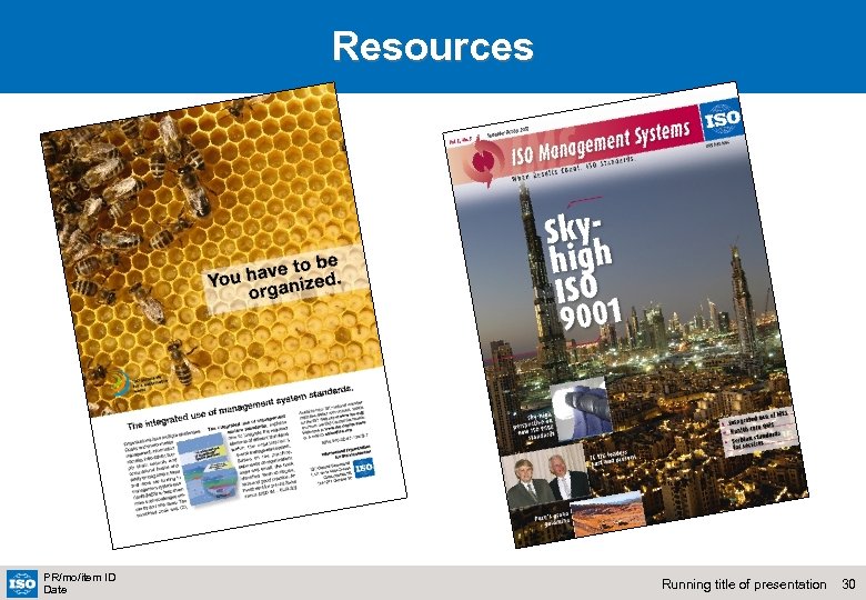 Resources PR/mo/item ID Date Running title of presentation 30 