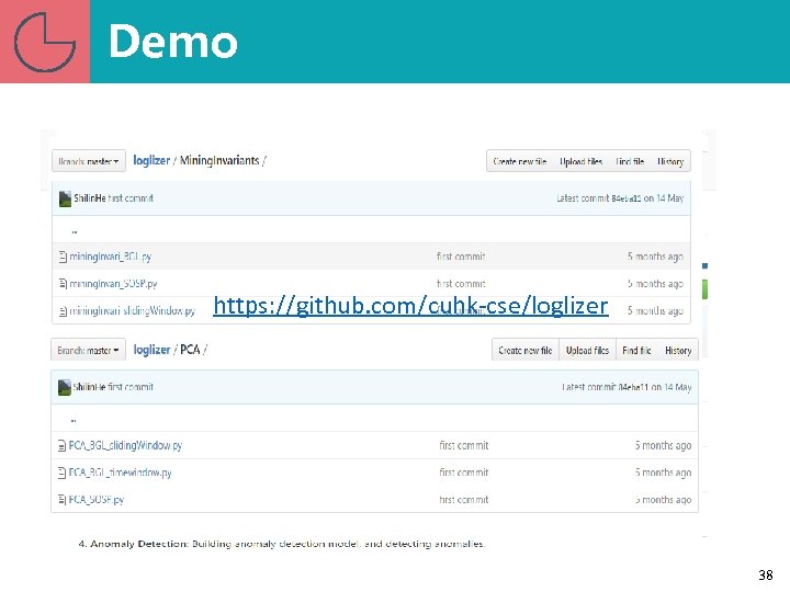 Demo https: //github. com/cuhk-cse/loglizer 38 