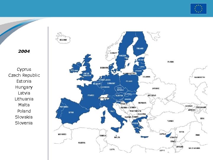 2004 Cyprus Czech Republic Estonia Hungary Latvia Lithuania Malta Poland Slovakia Slovenia 
