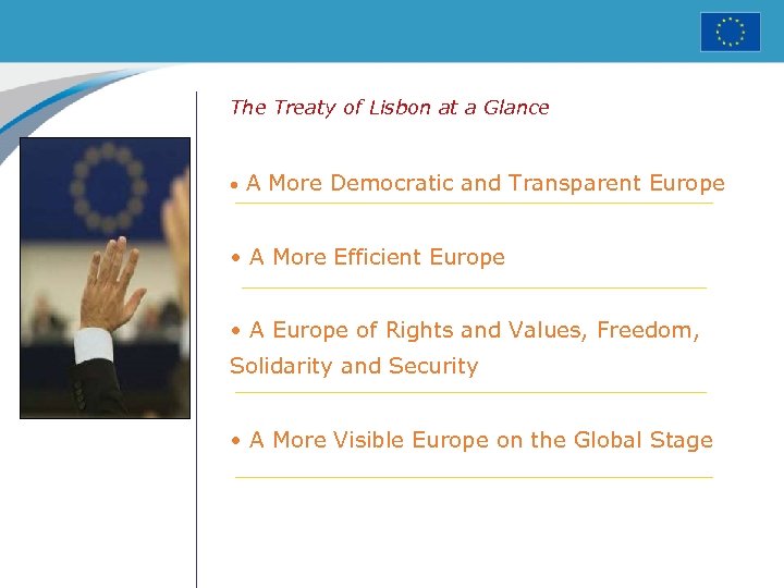 The Treaty of Lisbon at a Glance • A More Democratic and Transparent Europe