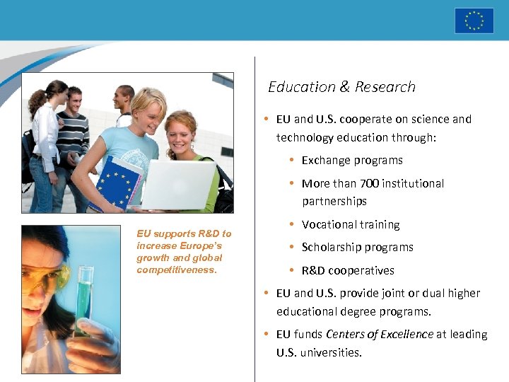 Education & Research • EU and U. S. cooperate on science and technology education