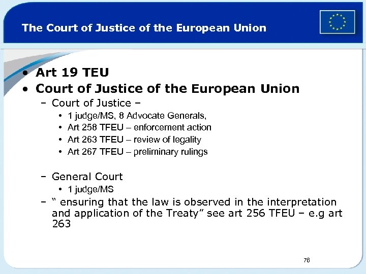 The Court of Justice of the European Union • Art 19 TEU • Court