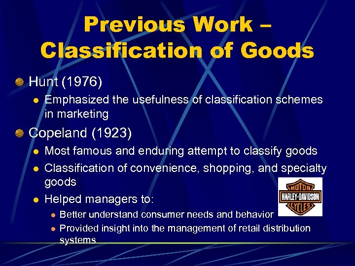 Previous Work – Classification of Goods Hunt (1976) l Emphasized the usefulness of classification