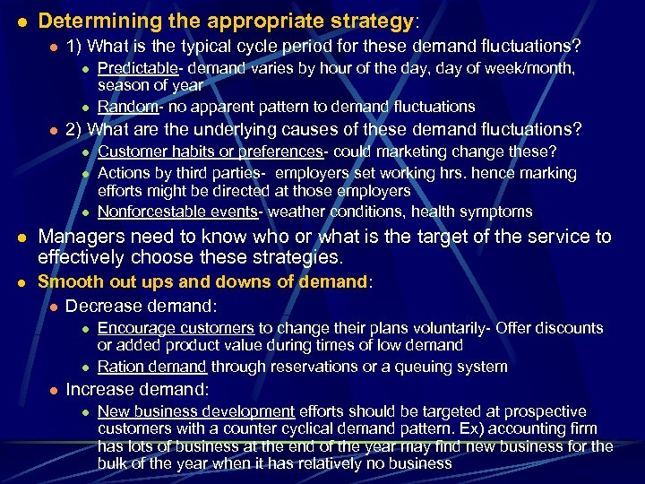 l Determining the appropriate strategy: l 1) What is the typical cycle period for