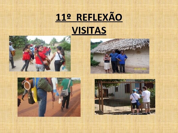 11º REFLEXÃO VISITAS 