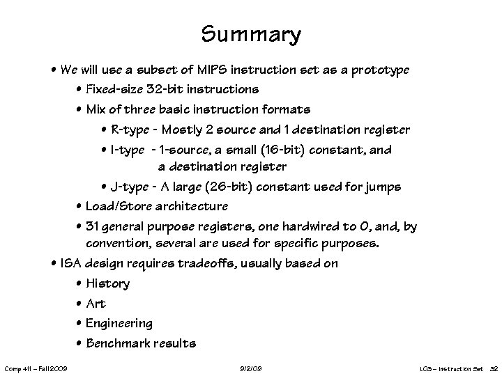 Summary • We will use a subset of MIPS instruction set as a prototype