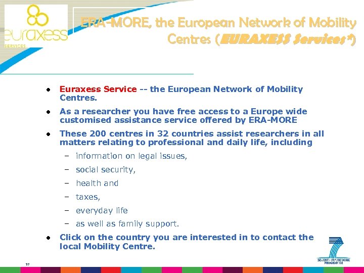ERA-MORE, the European Network of Mobility Centres (EURAXESS Services*) l Euraxess Service -- the