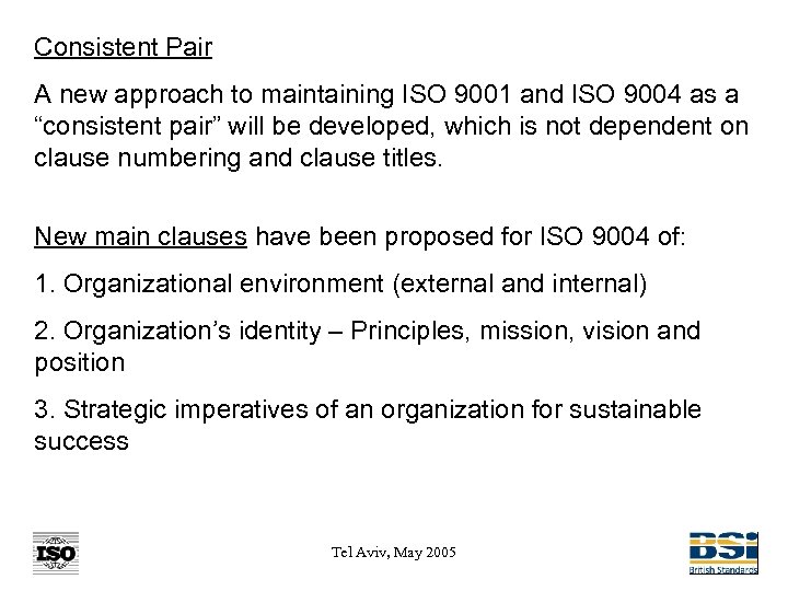 Consistent Pair A new approach to maintaining ISO 9001 and ISO 9004 as a