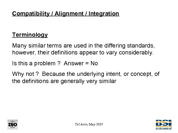 Compatibility / Alignment / Integration Terminology Many similar terms are used in the differing
