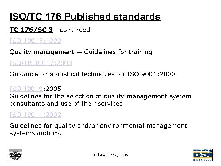 ISO/TC 176 Published standards TC 176/SC 3 - continued ISO 10015: 1999 Quality management