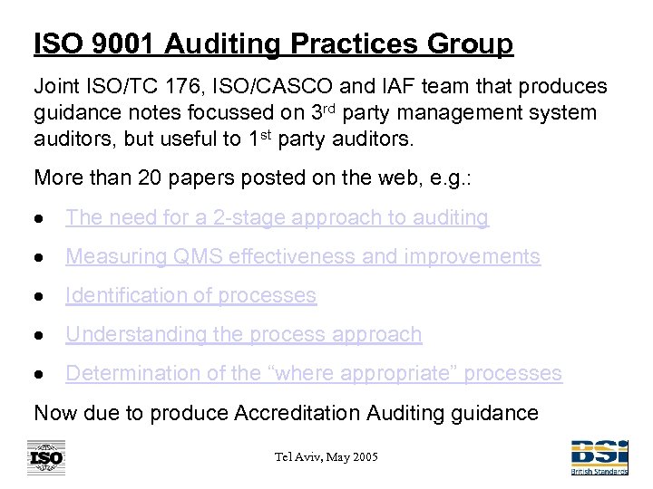 ISO 9001 Auditing Practices Group Joint ISO/TC 176, ISO/CASCO and IAF team that produces