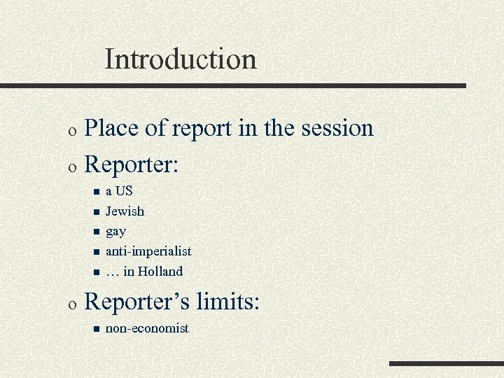 Introduction Place of report in the session o Reporter: o n n n o