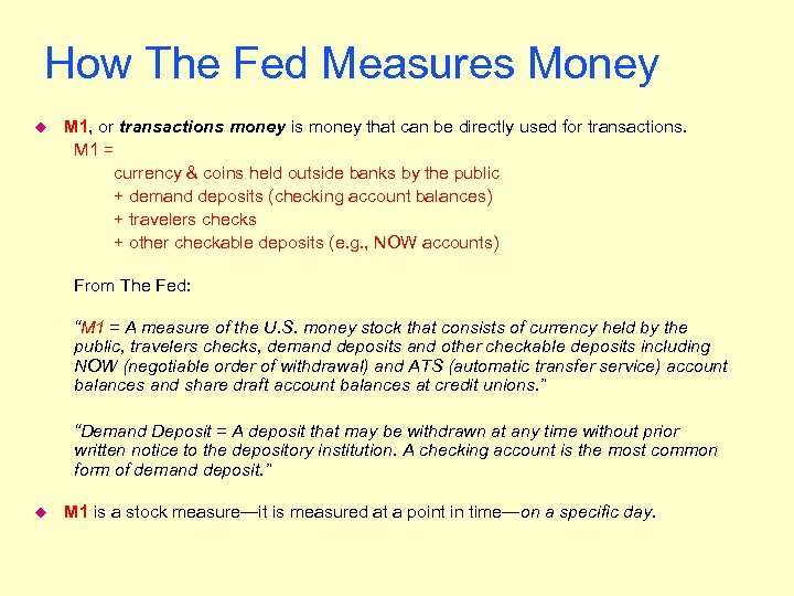 How The Fed Measures Money u M 1, or transactions money is money that
