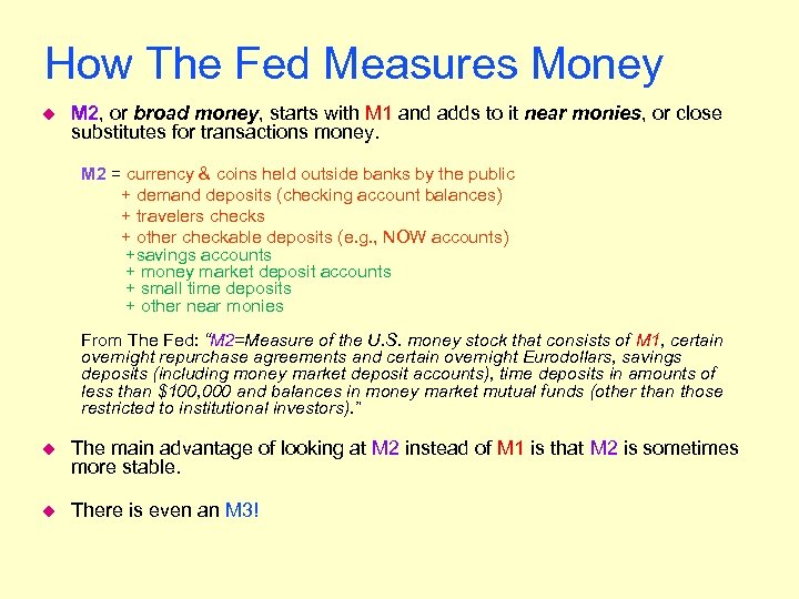 How The Fed Measures Money u M 2, or broad money, starts with M