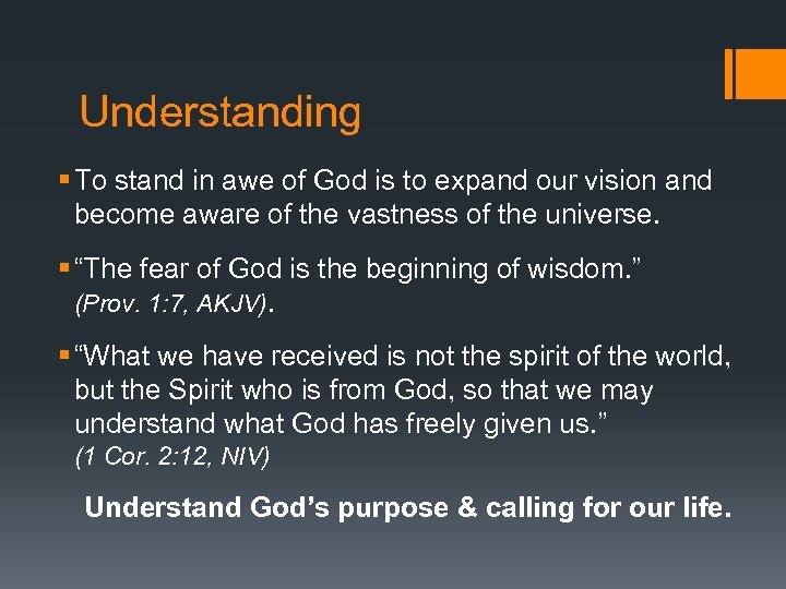 Understanding § To stand in awe of God is to expand our vision and