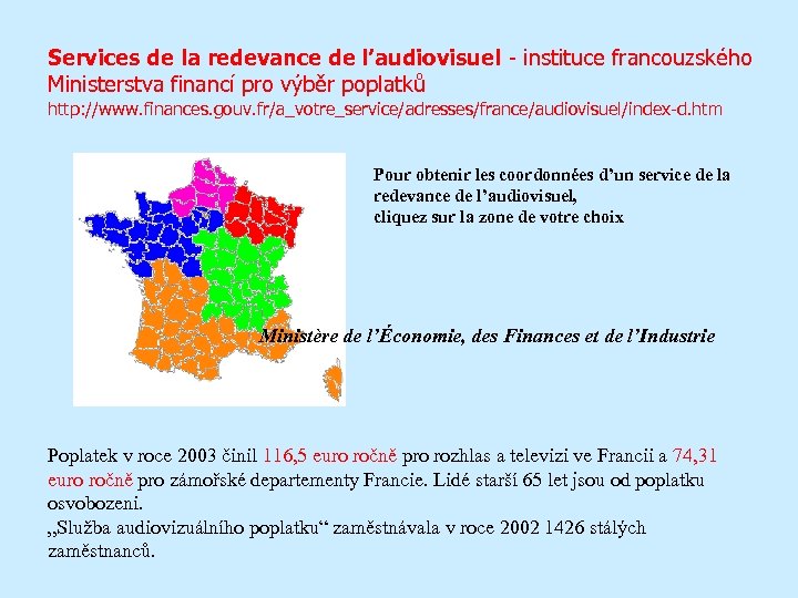 Services de la redevance de l’audiovisuel - instituce francouzského Ministerstva financí pro výběr poplatků