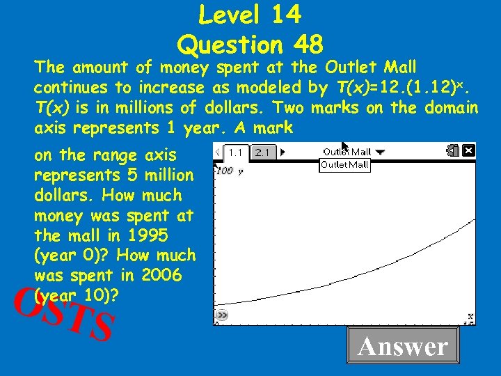 Level 14 Question 48 The amount of money spent at the Outlet Mall continues