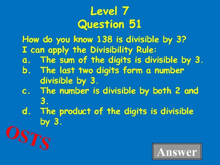 Level 7 Question 51 How do you know 138 is divisible by 3? I