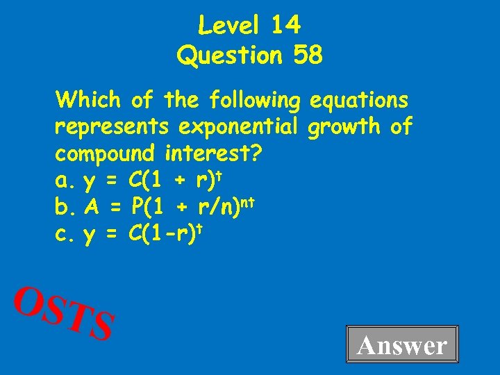 Level 14 Question 58 Which of the following equations represents exponential growth of compound