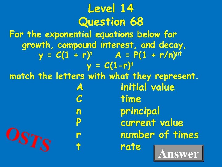 Level 14 Question 68 For the exponential equations below for growth, compound interest, and