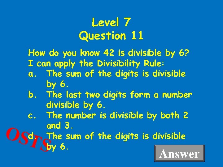 Level 7 Question 11 How do you know 42 is divisible by 6? I