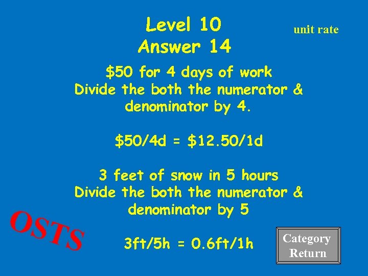 Level 10 Answer 14 unit rate $50 for 4 days of work Divide the
