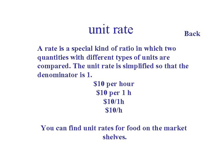 unit rate Back A rate is a special kind of ratio in which two