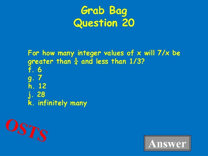Grab Bag Question 20 For how many integer values of x will 7/x be