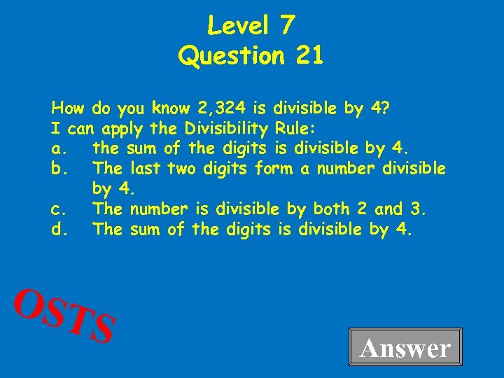 Level 7 Question 21 How do you know 2, 324 is divisible by 4?