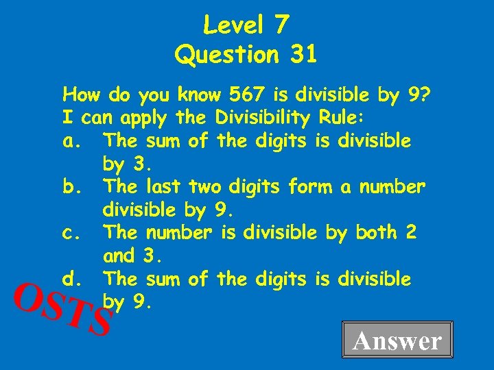 Level 7 Question 31 How do you know 567 is divisible by 9? I