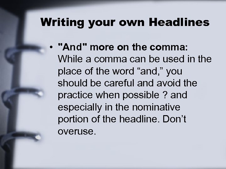 Writing your own Headlines • 