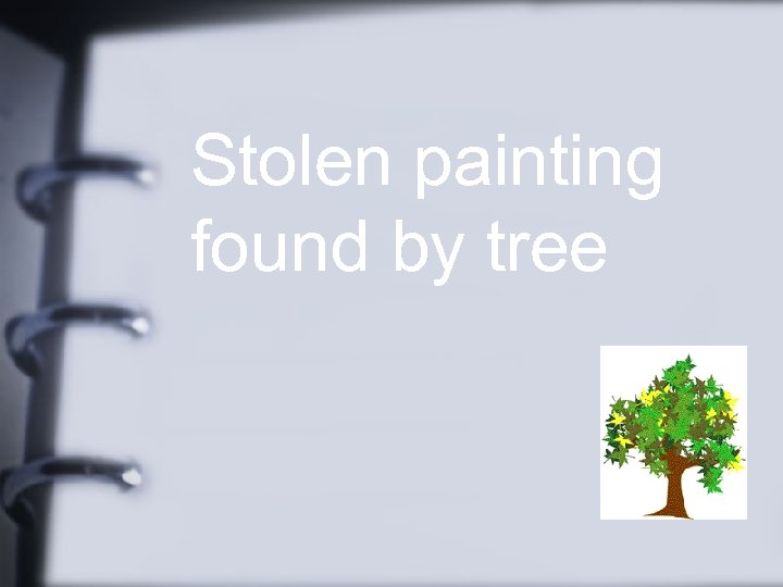 Stolen painting found by tree 