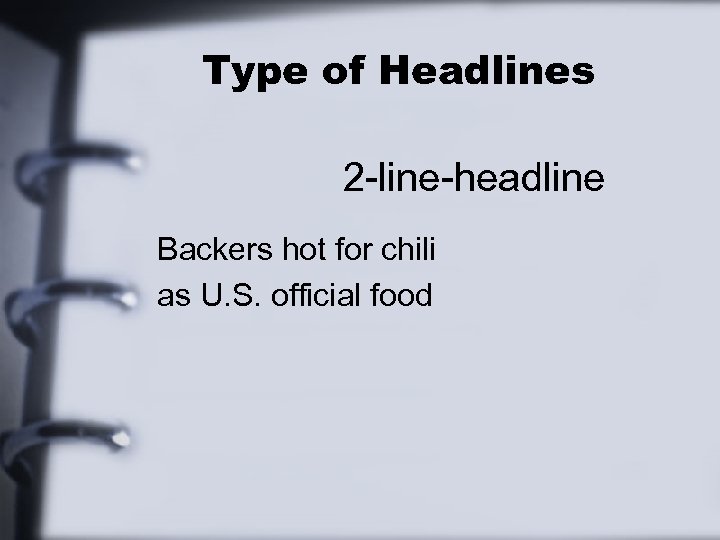 Type of Headlines 2 -line-headline Backers hot for chili as U. S. official food