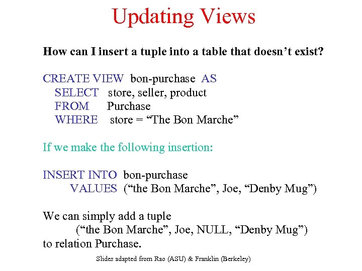 Updating Views How can I insert a tuple into a table that doesn’t exist?