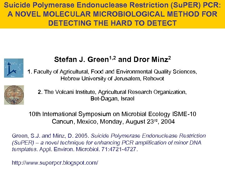 Suicide Polymerase Endonuclease Restriction (Su. PER) PCR: A NOVEL MOLECULAR MICROBIOLOGICAL METHOD FOR DETECTING