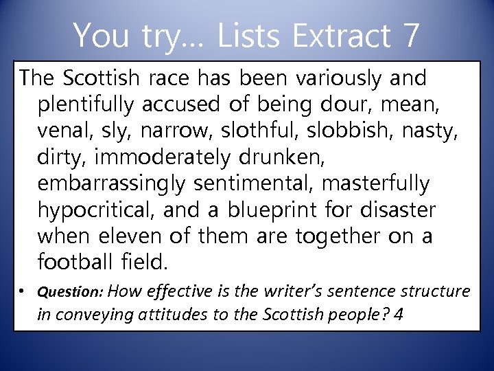 You try… Lists Extract 7 The Scottish race has been variously and plentifully accused