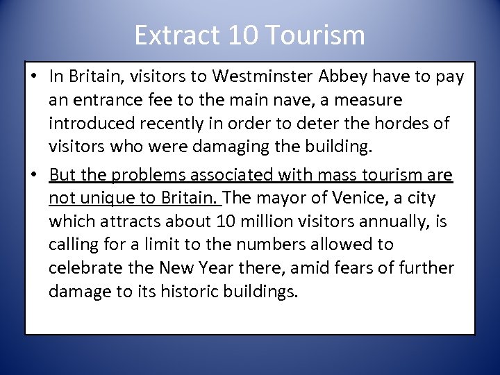 Extract 10 Tourism • In Britain, visitors to Westminster Abbey have to pay an