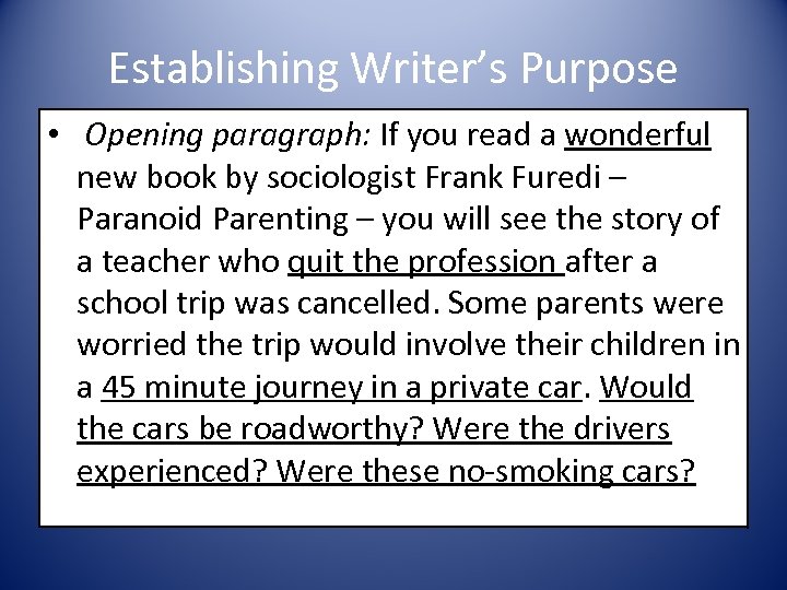 Establishing Writer’s Purpose • Opening paragraph: If you read a wonderful new book by