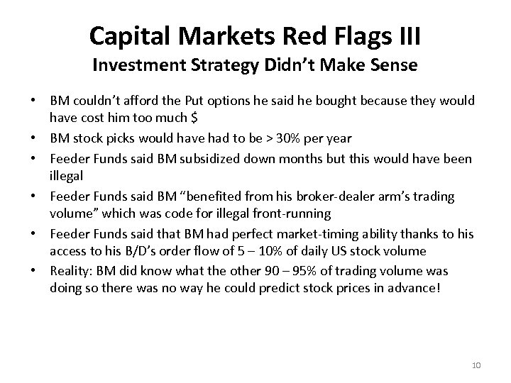 Capital Markets Red Flags III Investment Strategy Didn’t Make Sense • BM couldn’t afford