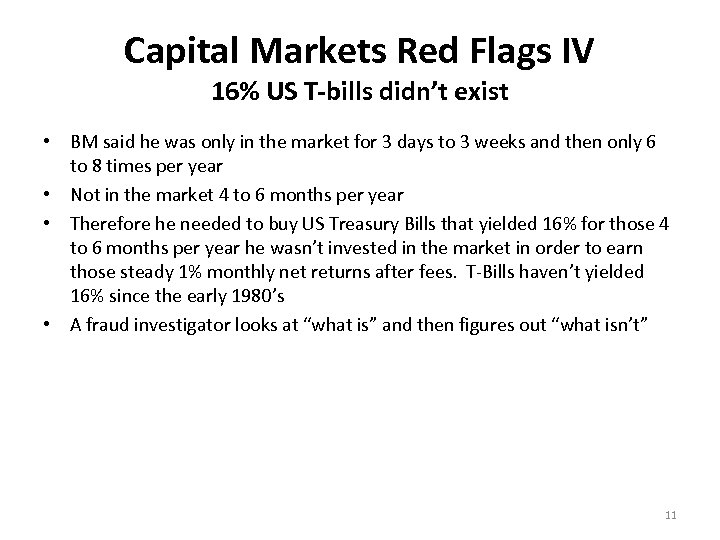 Capital Markets Red Flags IV 16% US T-bills didn’t exist • BM said he