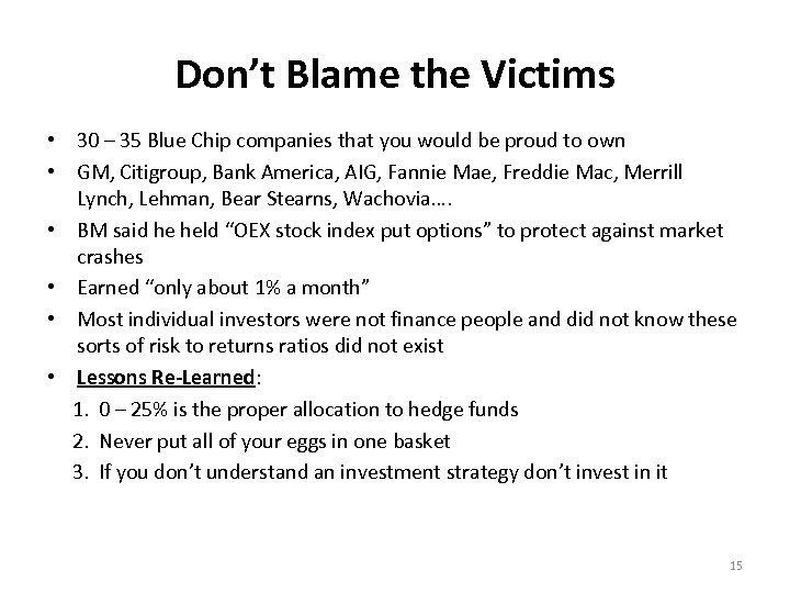 Don’t Blame the Victims • 30 – 35 Blue Chip companies that you would