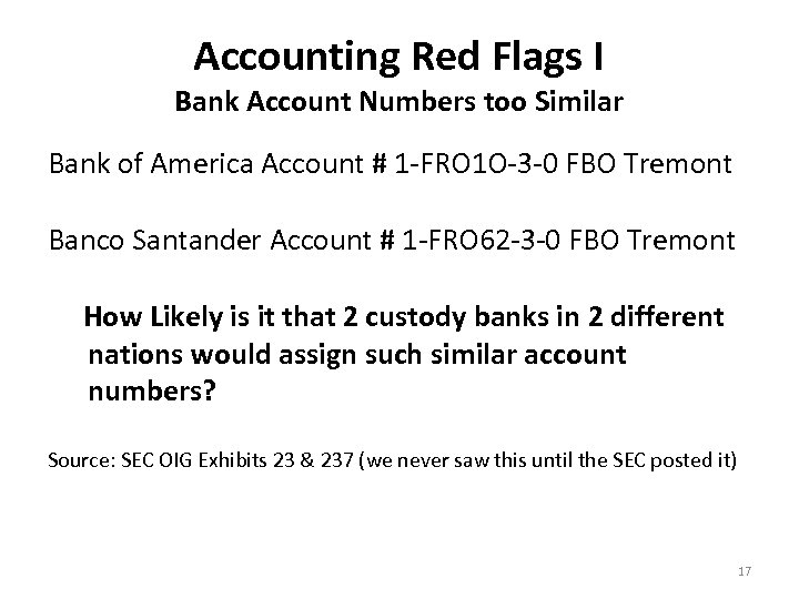 Accounting Red Flags I Bank Account Numbers too Similar Bank of America Account #