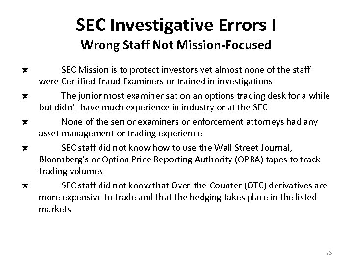 SEC Investigative Errors I Wrong Staff Not Mission-Focused ★ ★ ★ SEC Mission is