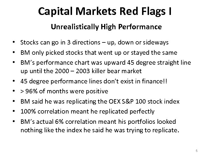 Capital Markets Red Flags I Unrealistically High Performance • Stocks can go in 3